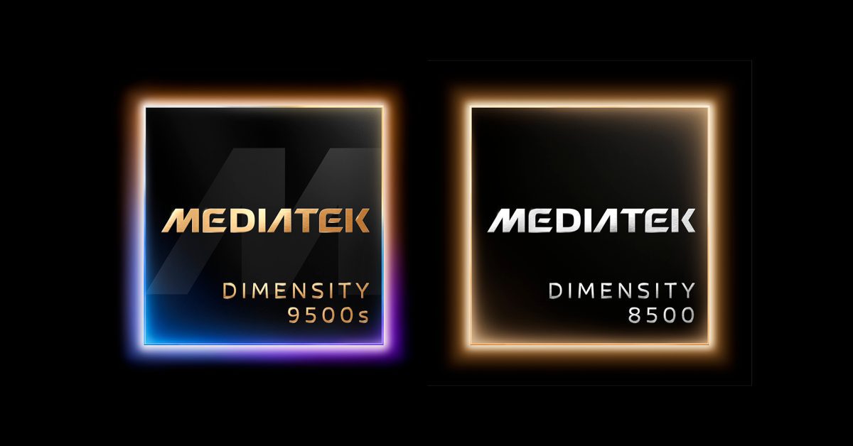 mediatek dimensity 9500s and dimensity 8500 debut