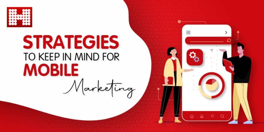 Mobile Marketing, Hashe Computer Solutions (Pvt) Ltd. Strategies to keep in mind for Mobile Marketing, Hashe Computer Solutions (Pvt) Ltd.