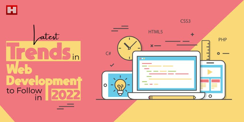 web development, Hashe Computer Solutions (Pvt) Ltd. Latest Trends in Web Development to Follow in 2022, Hashe Computer Solutions (Pvt) Ltd.