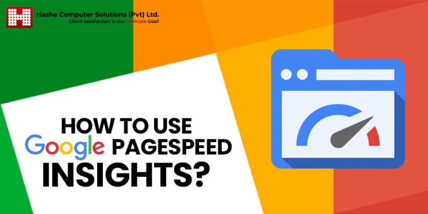 How to Use Google PageSpeed Insights?, Hashe Computer Solutions (Pvt) Ltd.