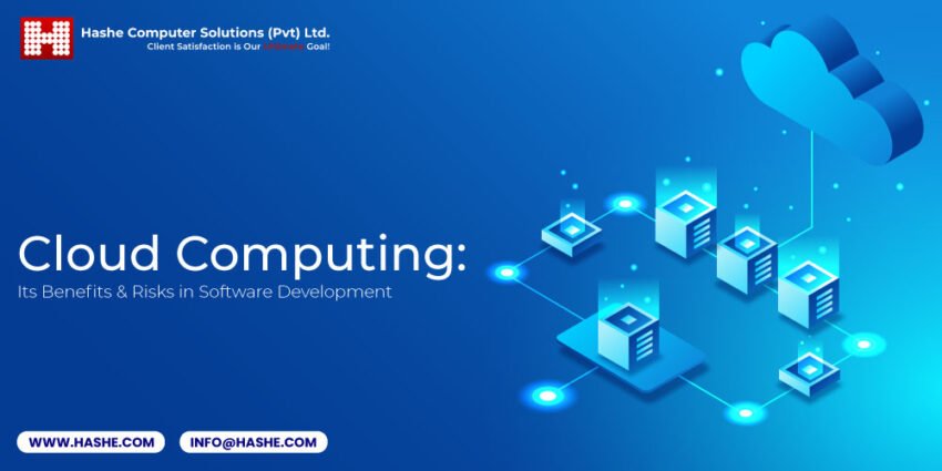 Cloud Computing: Its Benefits &#038; Risks in Software Development, Hashe Computer Solutions (Pvt) Ltd.