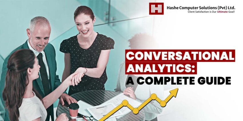 Conversational Analytics, Hashe Computer Solutions (Pvt) Ltd. Conversational Analytics: A Complete Guide, Hashe Computer Solutions (Pvt) Ltd.