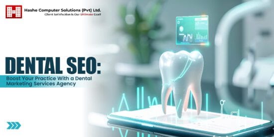 Dental SEO: Boost Your Practice With a Dental Marketing Services Agency, Hashe Computer Solutions (Pvt) Ltd.