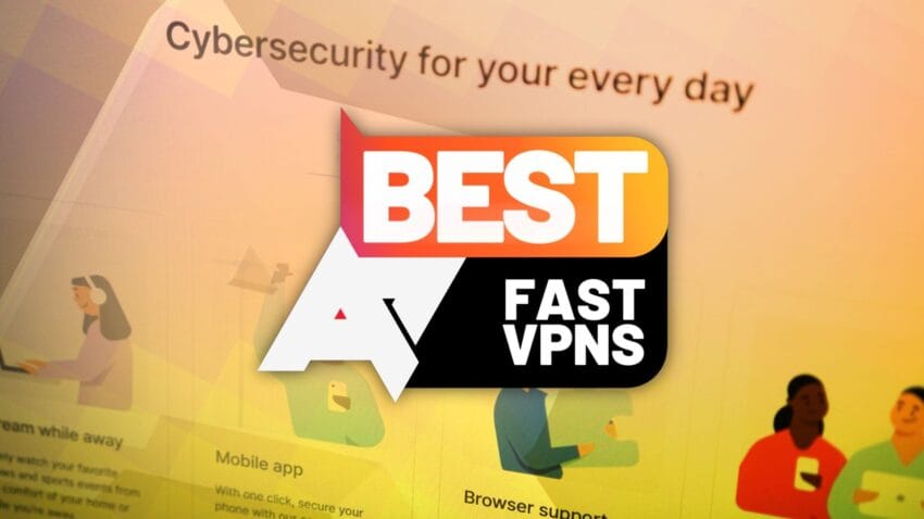 fastest vpns of 2025