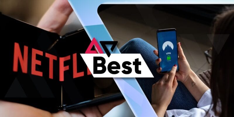 best vpn for netflix on android in