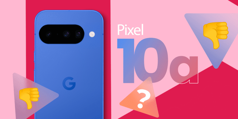 pixel 10a upgrades that make it worth