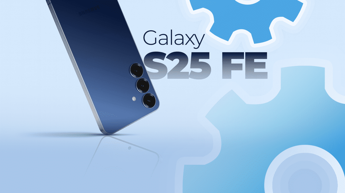 the most useful galaxy s25 fe settings