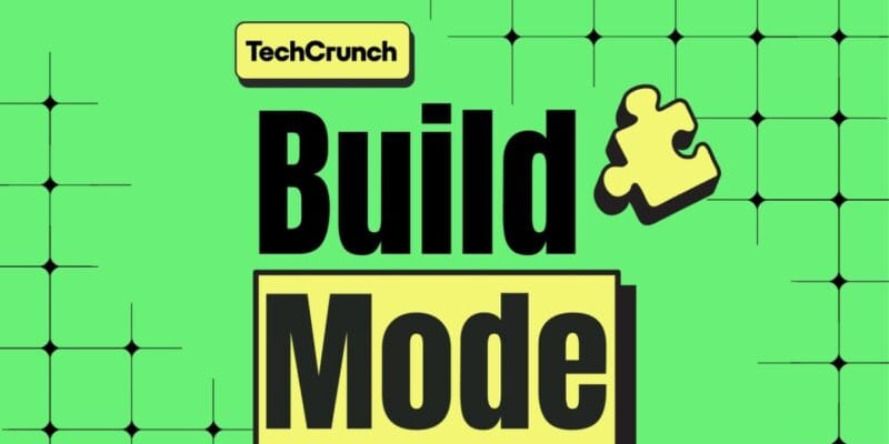 introducing build mode techcrunch s new podcast
