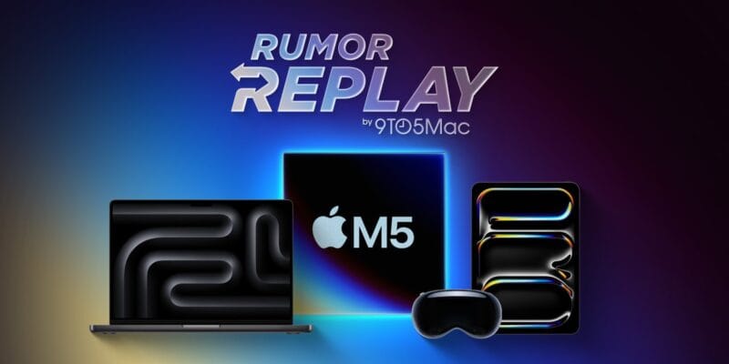 Rumor Replay: M5 product launches imminent, iPhone Fold update 9 rumor replay m5 product launches imminent iphone