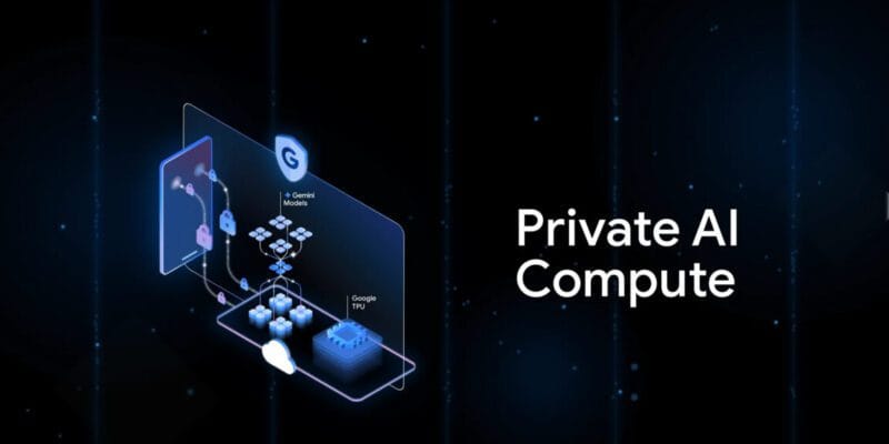 Google says new cloud-based “Private AI Compute” is just as secure as local processing 18 google says new cloud-based private ai compute
