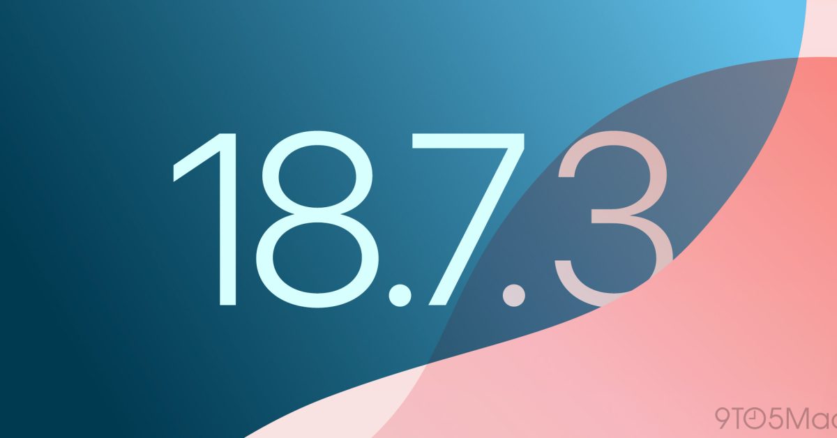 apple releases ios 18 7 3 for