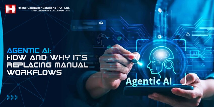 Agentic AI: How and Why It’s Replacing Manual Workflows 12 Agentic AI automating and replacing manual workflows with autonomous systems managing business processes