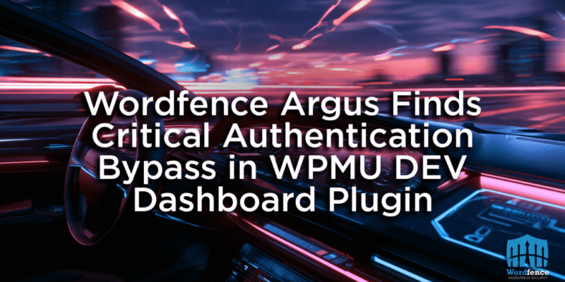 Wordfence Argus Finds Critical Authentication Bypass in WPMU DEV Dashboard Plugin 8 wpmu dev dashboard
